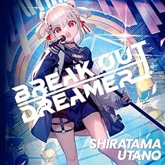BREAK OUT DREAMER / ����E�^�m