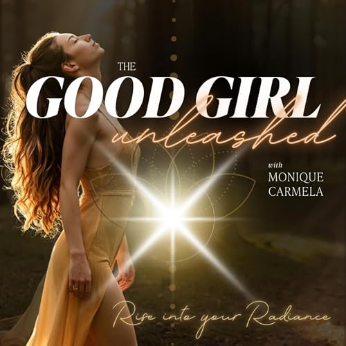 Page de couverture de The Good Girl Unleashed Podcast