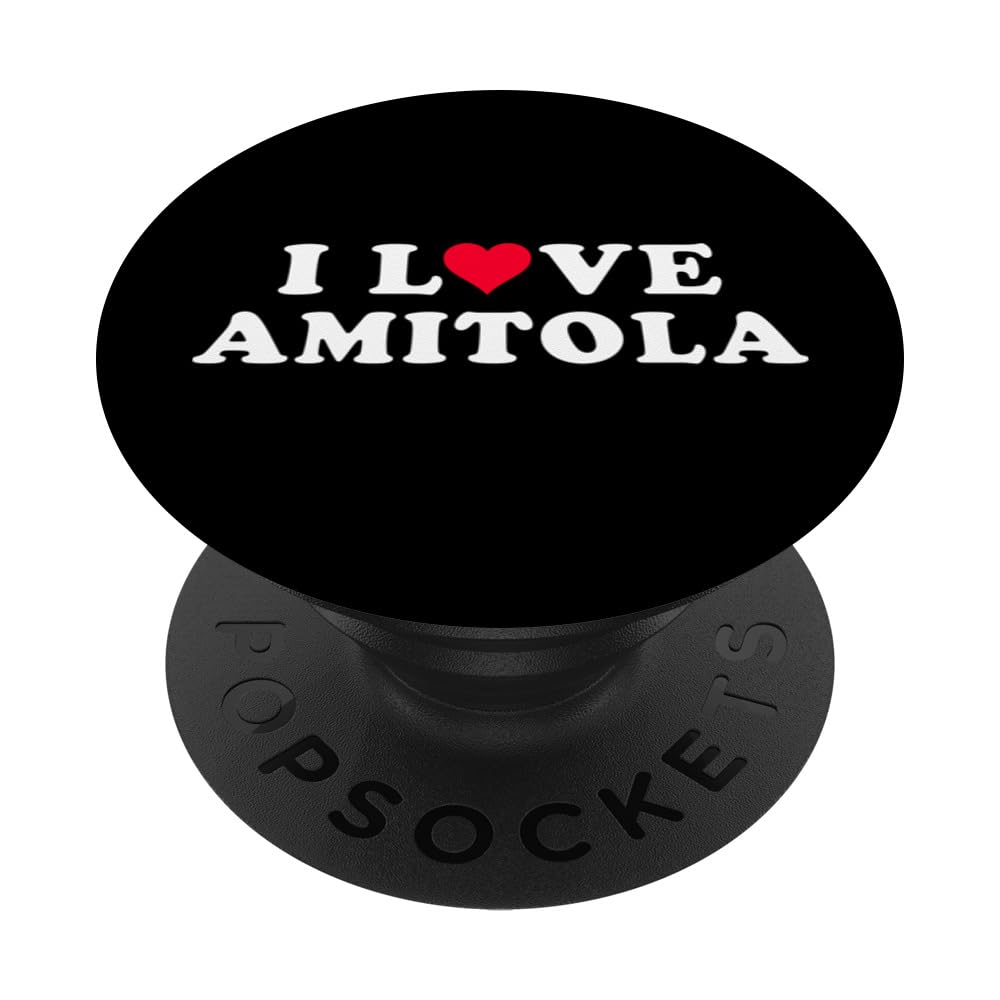 I Love Amitola Matching Girlfriend & Boyfriend Amitola Name PopSockets Swappable PopGrip