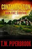 Contamination 5: Survival (Contamination Post-Apocalyptic Zombie Series)