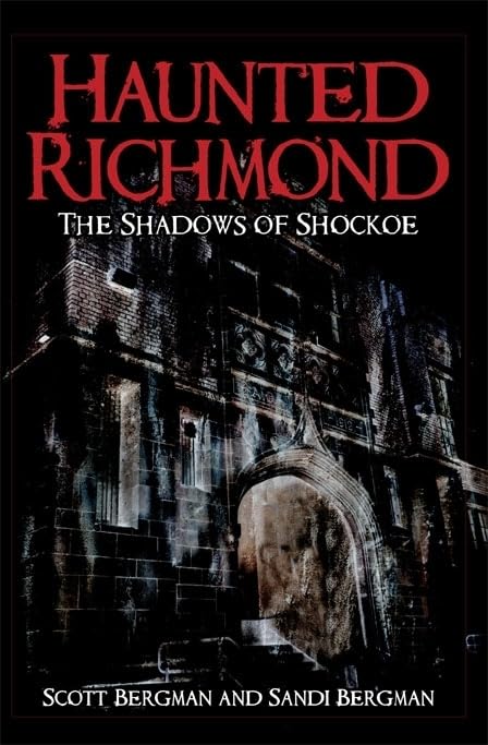 Haunted Richmond: The Shadows of Shockoe (Haunted America)