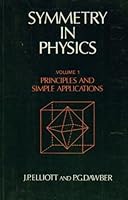 Symmetry in Physics: Principles and Simple Applications Volume 1 0195204557 Book Cover