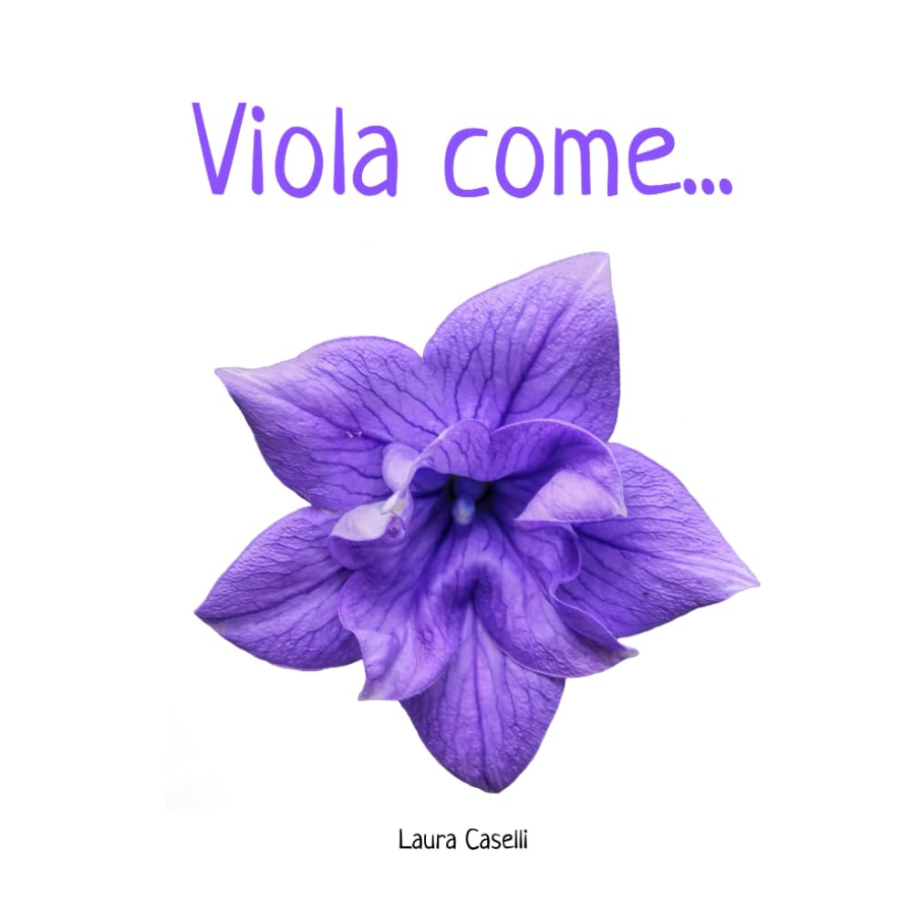 Viola come...: un libro sui colori senza parole per la prima infanzia, con fotografie di elementi naturali