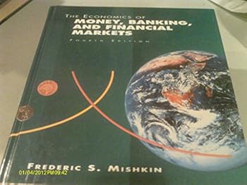 Economics of Money, Banking, and Financial Markets