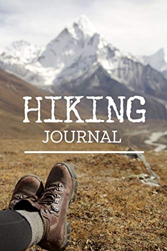 Hiking Journal: Hiking Logbook To Record And Rate Hikes, Trail Log Book, Hiking Journal With Prompts To Write In, Hiker's Journal, 6" x 9" Travel Size