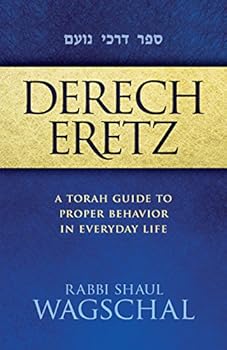 Hardcover Derech Eretz - A Torah guide to proper behavior in everyday life Book