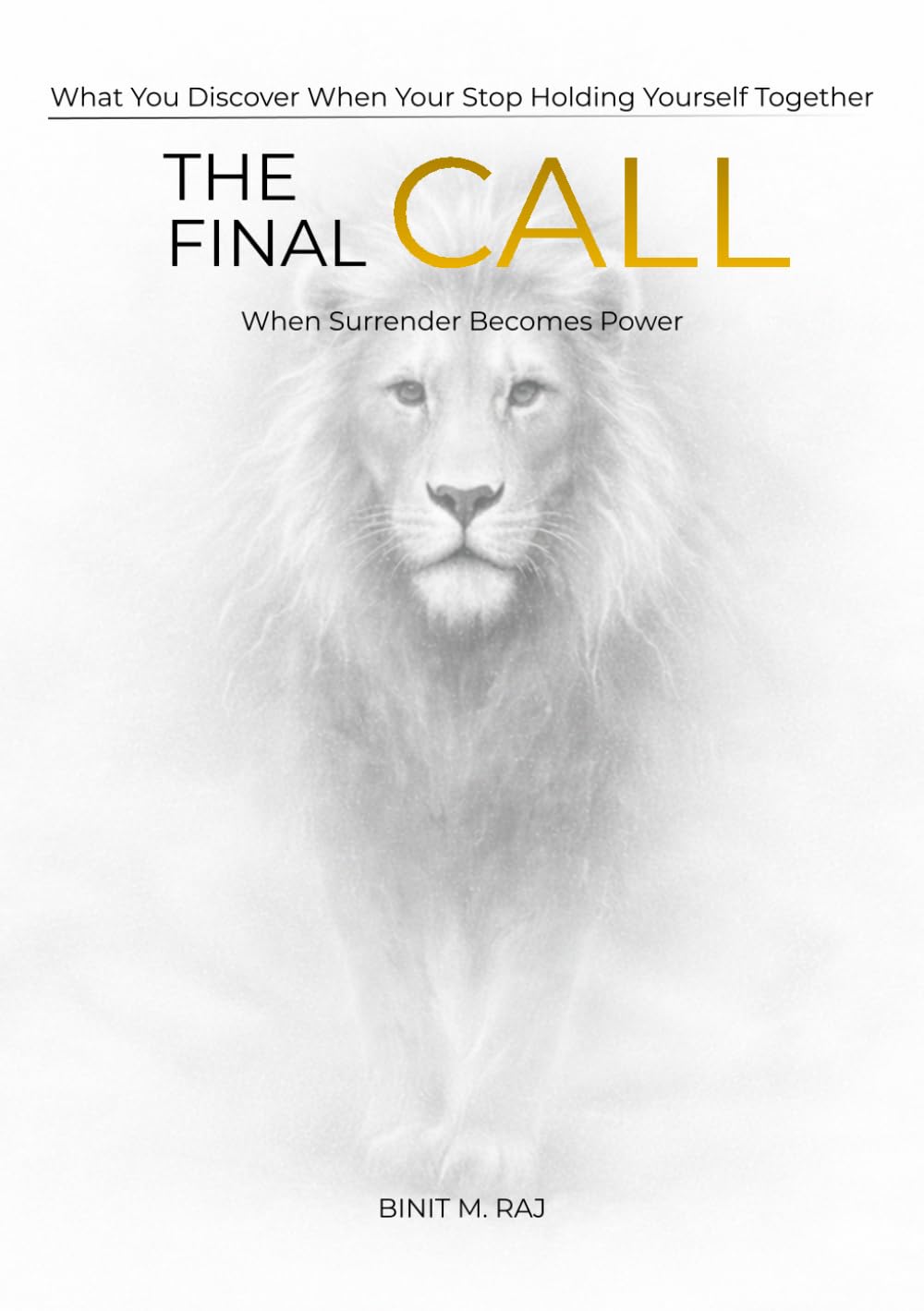 THE FINAL CALL: When Surrender Becomes Power
