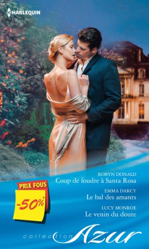 Coup de foudre à Santa Rosa - Le bal des amants - Le venin du doute: (promotion)