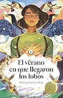 El verano en que llegaron los lobos 8498569087 Book Cover