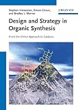 Design and Strategy in Organic Synthesis: From the Chiron Approach to Catalysis