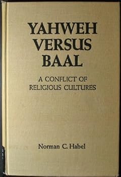 Hardcover YAHWEH VERSUS BAAL: a Conflict of Religious Cultures Book