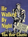 He Walked By Night - Richard Basehart, Film Noir Classic