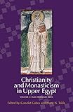 Christianity and Monasticism in Upper Egypt: Volume 2: Nag Hammadi–Esna