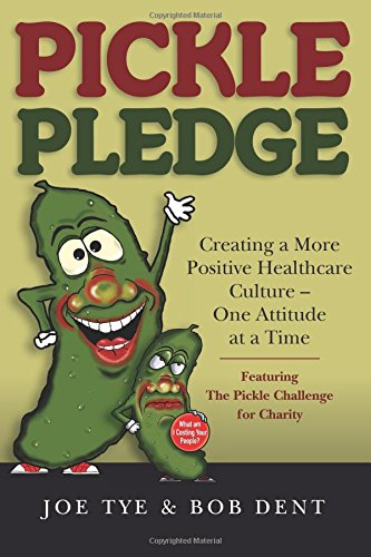 Pickle Pledge: Creating a More Positive Healthcare Culture â€“ One Attitude at a Time