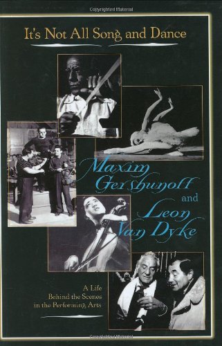 It's Not All Song and Dance: A Life Behind the Scenes in the Performing Arts