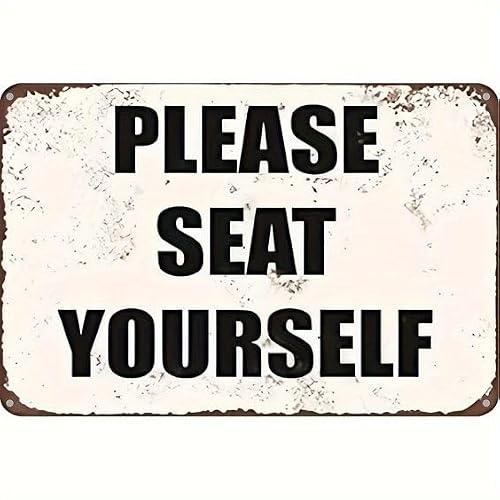 DXTYCUSTOM Vintage Metal Sign PLEASE SEAT YOURSELF 8x12 Inch Retro Wall Decor For Home Coffee Bar