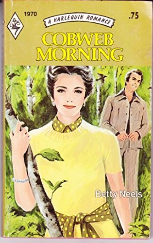 Cobweb Morning (Harlequin Romance, No. 1970) 037301970X Book Cover