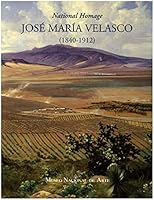 National Homage Jose Maria Velasco 1840-1912 (Volume 2) 9682949610 Book Cover