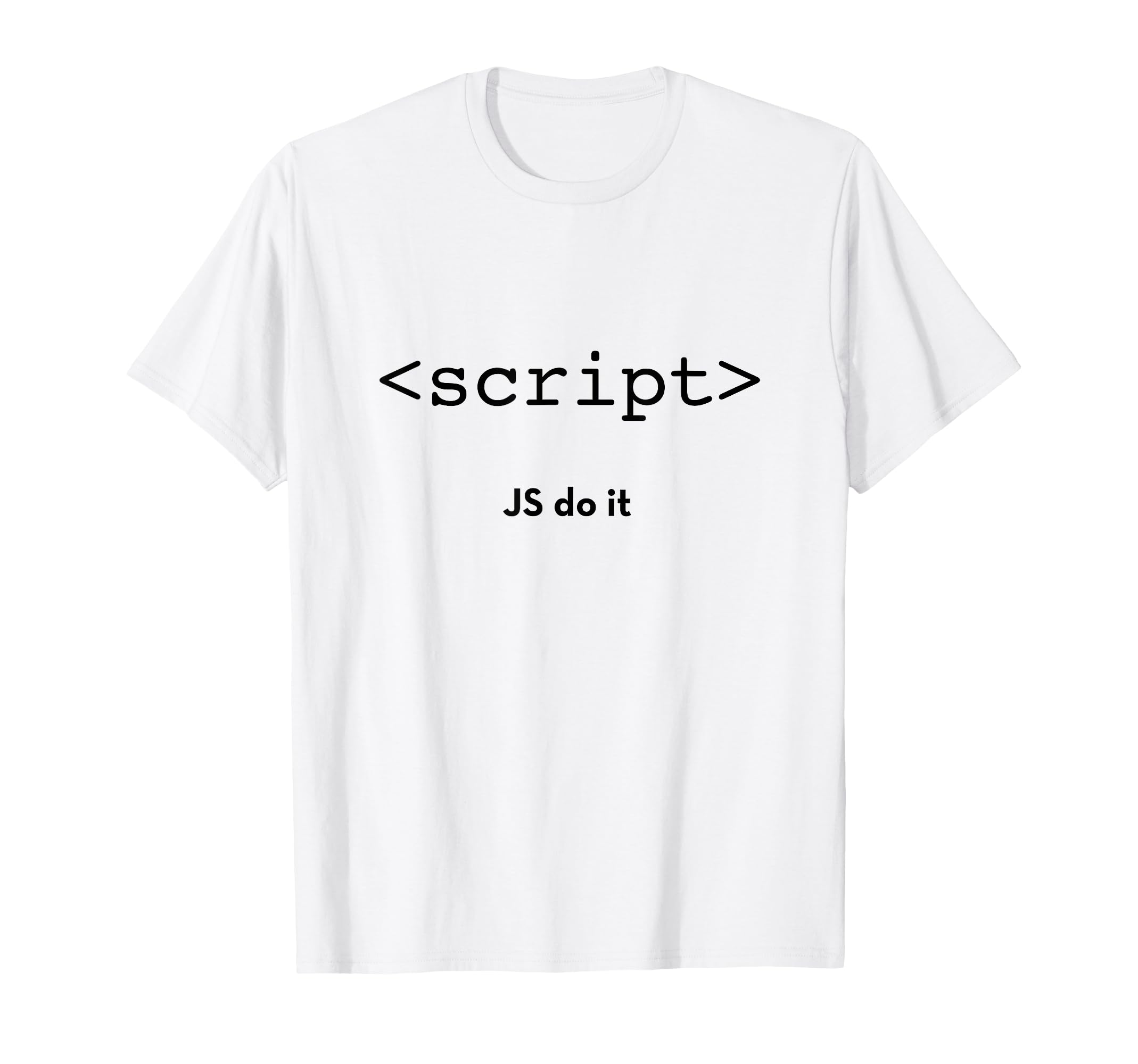 JavaScript - JS Do It - Script Tag coding T-Shirt - Web Devs T-Shirt