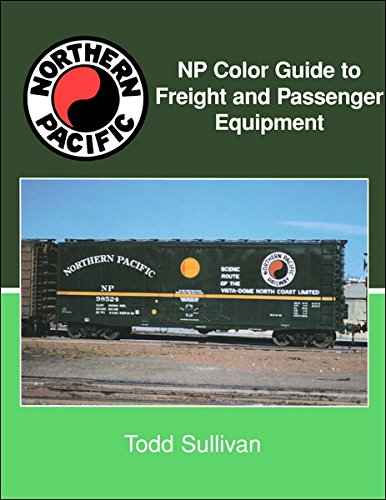 NP (Northern Pacific) Color Guide to Freight and Passenger Equipment