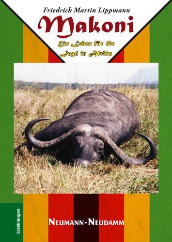 Makoni - Professional Black Hunter: Mythos und Wirklichkeit Makoni - Professional Black Hunter: Mythos und Wirklichkeit