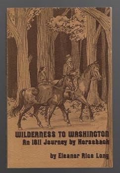 Paperback Wilderness to Washington: An 1811 Journey on Horseback Book