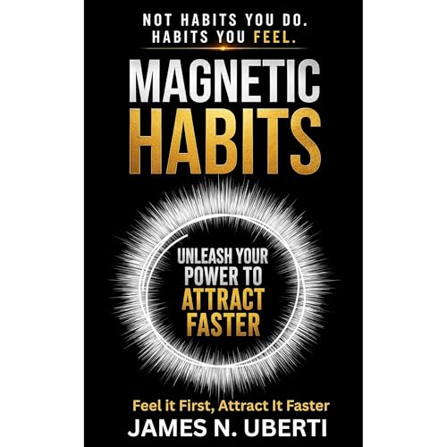 Magnetic Habits Audiobook By James N. Uberti cover art