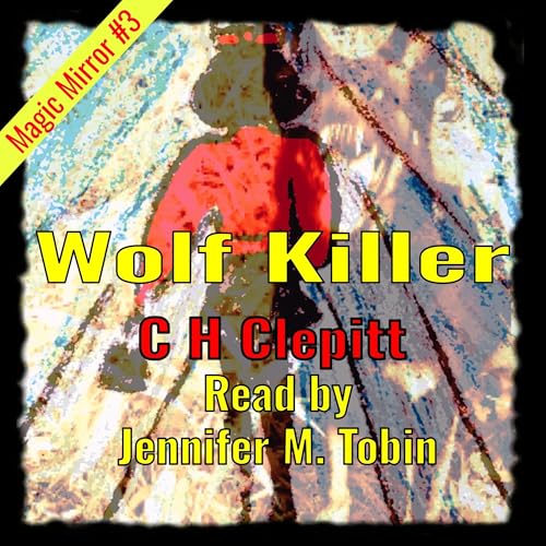 Wolf Killer by C H Clepitt episode artwork