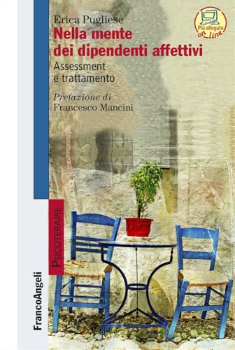Nella mente dei dipendenti affettivi. Assessment e trattamento