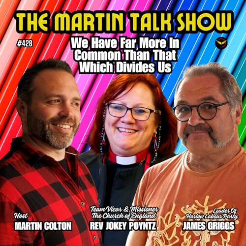 We Have Far More In Common Than That Which Divides Us - Rev’d Jokey Poyntz & Cllr James Griggs Ep428