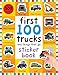 First 100 Stickers: Trucks and Things That Go: Over 500 stickers for learning and play!