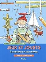 Jeux et jouets à construire soi-même - l'art de construire 2753028141 Book Cover