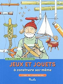Jeux et jouets à construire soi-même - l'art de construire