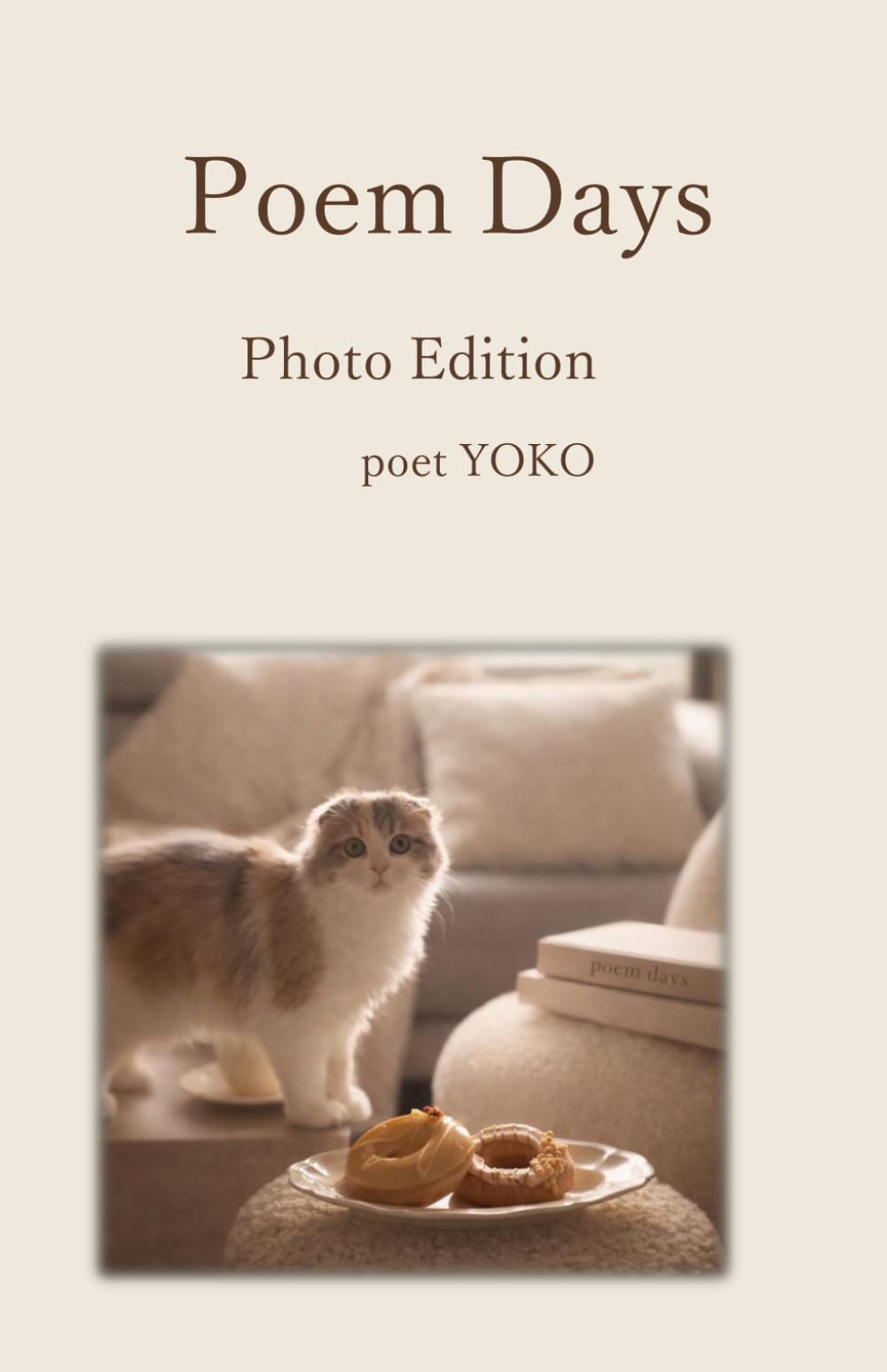 Poem Days: A Collection of Poems & Color Photography