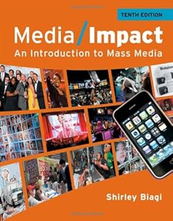 Media Impact: An Introduction to Mass Media (Wadsworth Series in Mass Communication and Journalism: General Mass Communication)