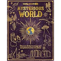 Lonely Planet Kids Mysterious World