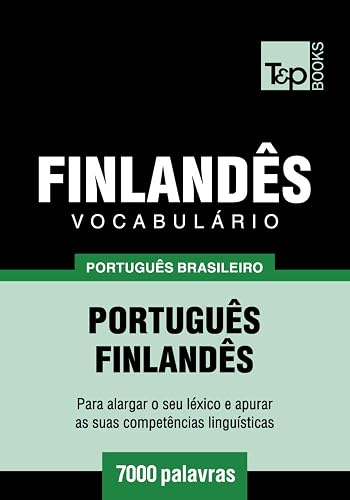 Vocabulário Português Brasileiro-Finlandês - 7000 palavras (Brazilian Portuguese Collection Livro 75)