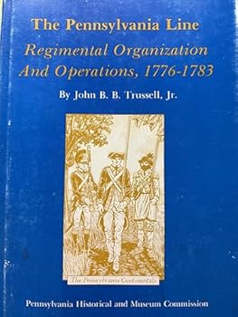 Hardcover The Pennsylvania Line: Regimental Organization and Operations, 1776-1783 Book