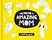 Why You're So Amazing Mom