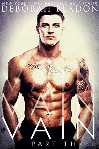 VAIN - Part Three (The VAIN Series Book 3)