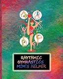 Rhythmic Gymnastics Mom's Helper: Day to Day Planning for Busy Gym Families