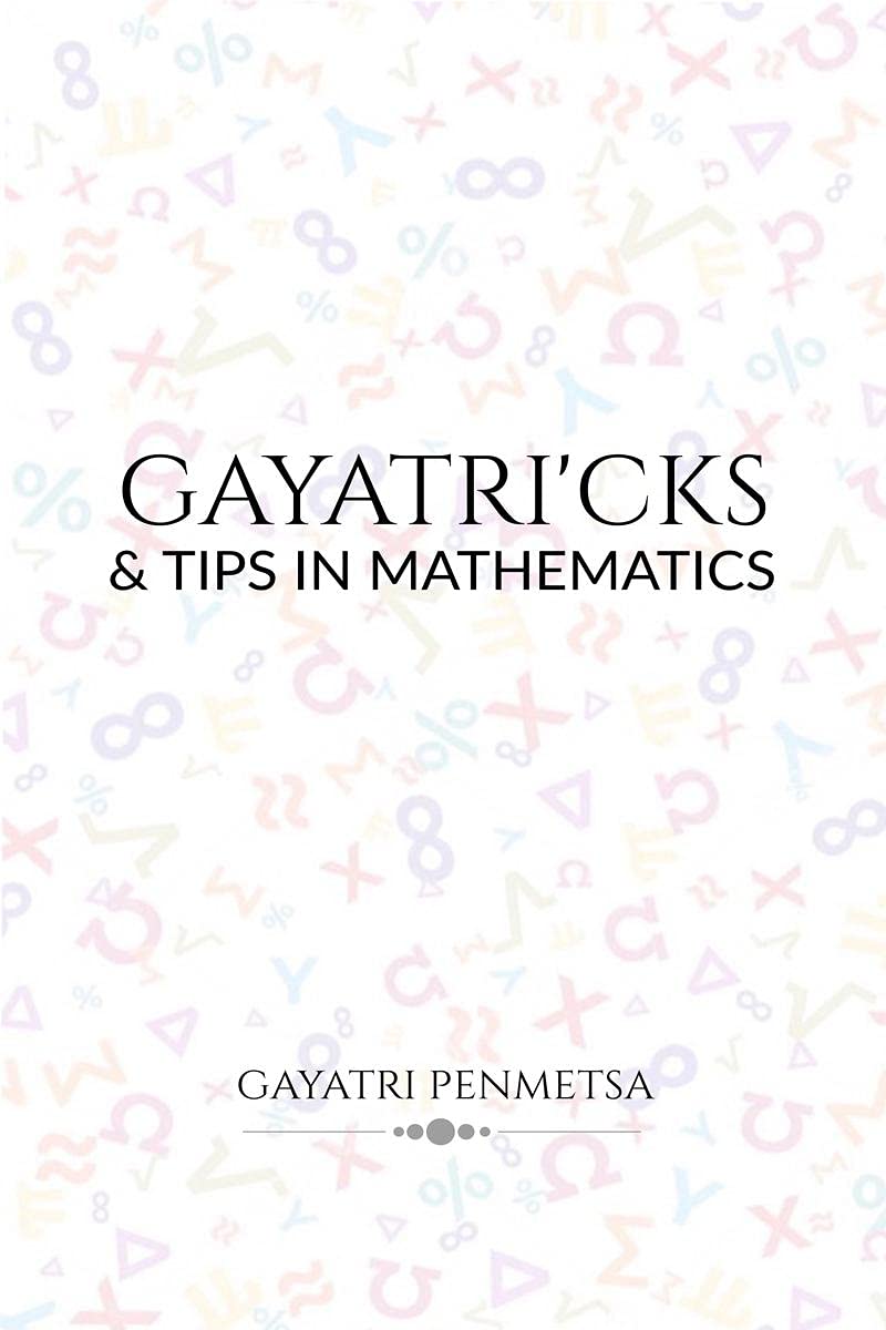 GAYATRI'CKS & tips in mathematics