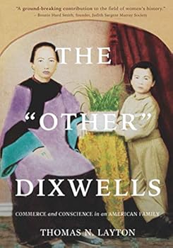 Paperback The Other Dixwells (Author's Edition): Commerce and Conscience in an American Family Book