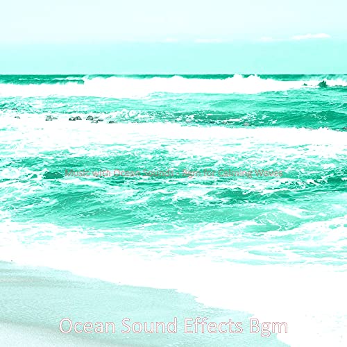 Music with Ocean Sounds Bgm for Calming Waves Ocean