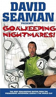 David Seaman Presents Goal Keeping Nightmares [VHS]