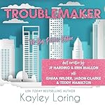 Cover of Troublemaker: The Big Picture Edition