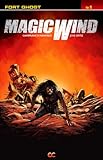 Magic Wind Vol. 1: Fort Ghost