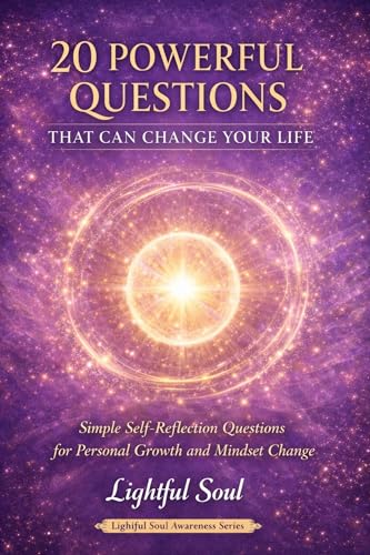 20 Powerful Questions That Can Change Your Life: Simple self reflection questions for personal...