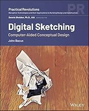 Digital Sketching: Computer-Aided Conceptual Design (Practical Revolutions)