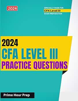 語学・辞書・学習参考書 CFA Level3 SchweserNotes 2024 2024 CFA Level 3 Question Bank: Practice Learning Module